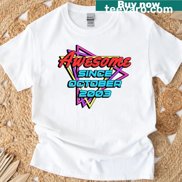 Birthday T-shirt with the phrase Awesome Since October 2003