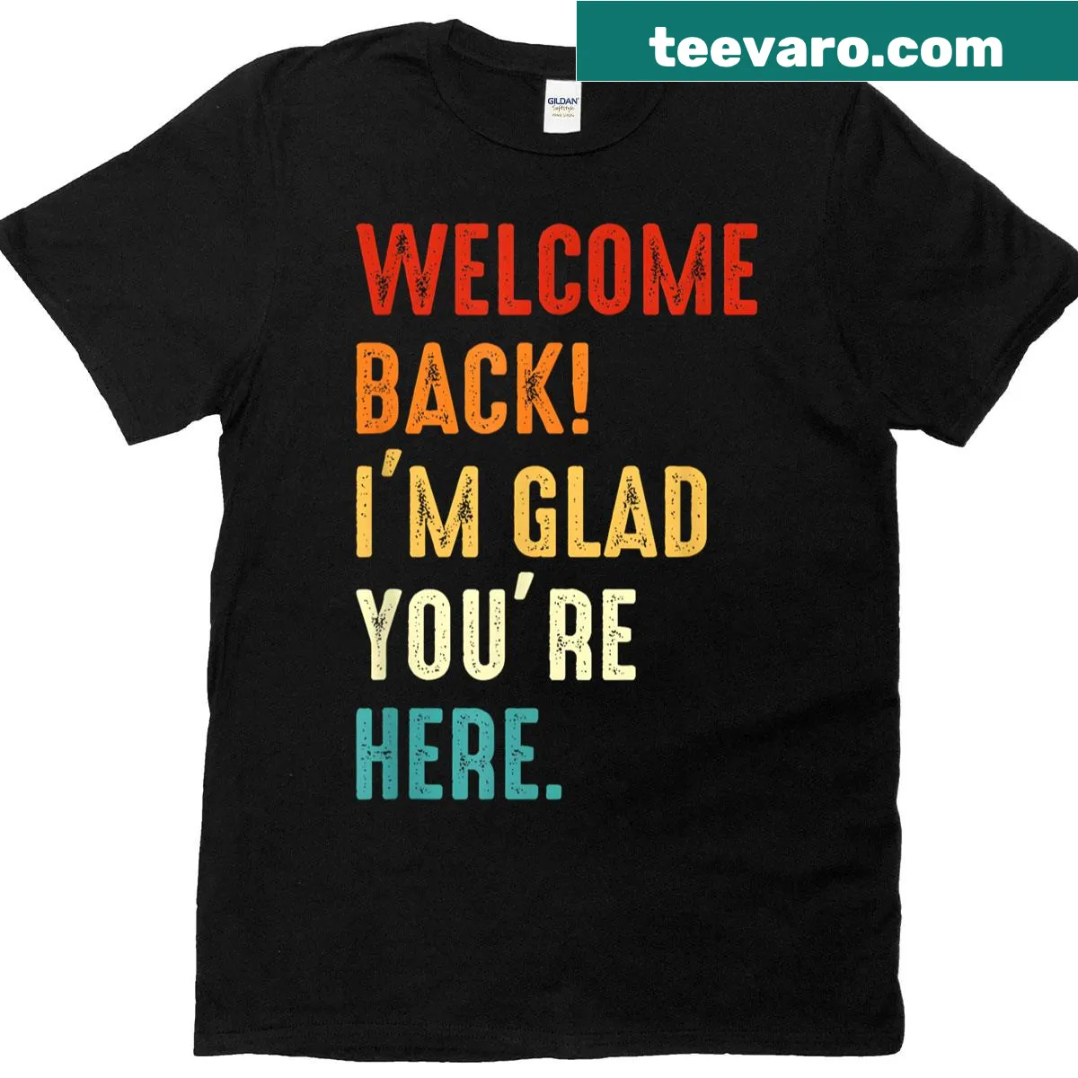 Teacher's T-shirt with a warm welcome back message. — on a men's t-shirt