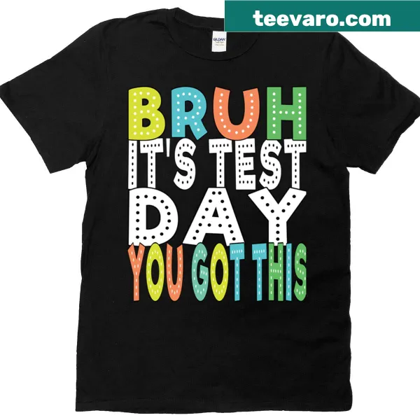 Humorous Test Day shirt with supportive text in bold typography