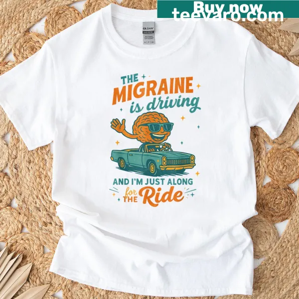 Funny chronic illness T-shirt with migraine joke