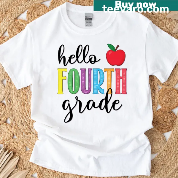 T-shirt with Hello Fourth Grade graphic for teachers