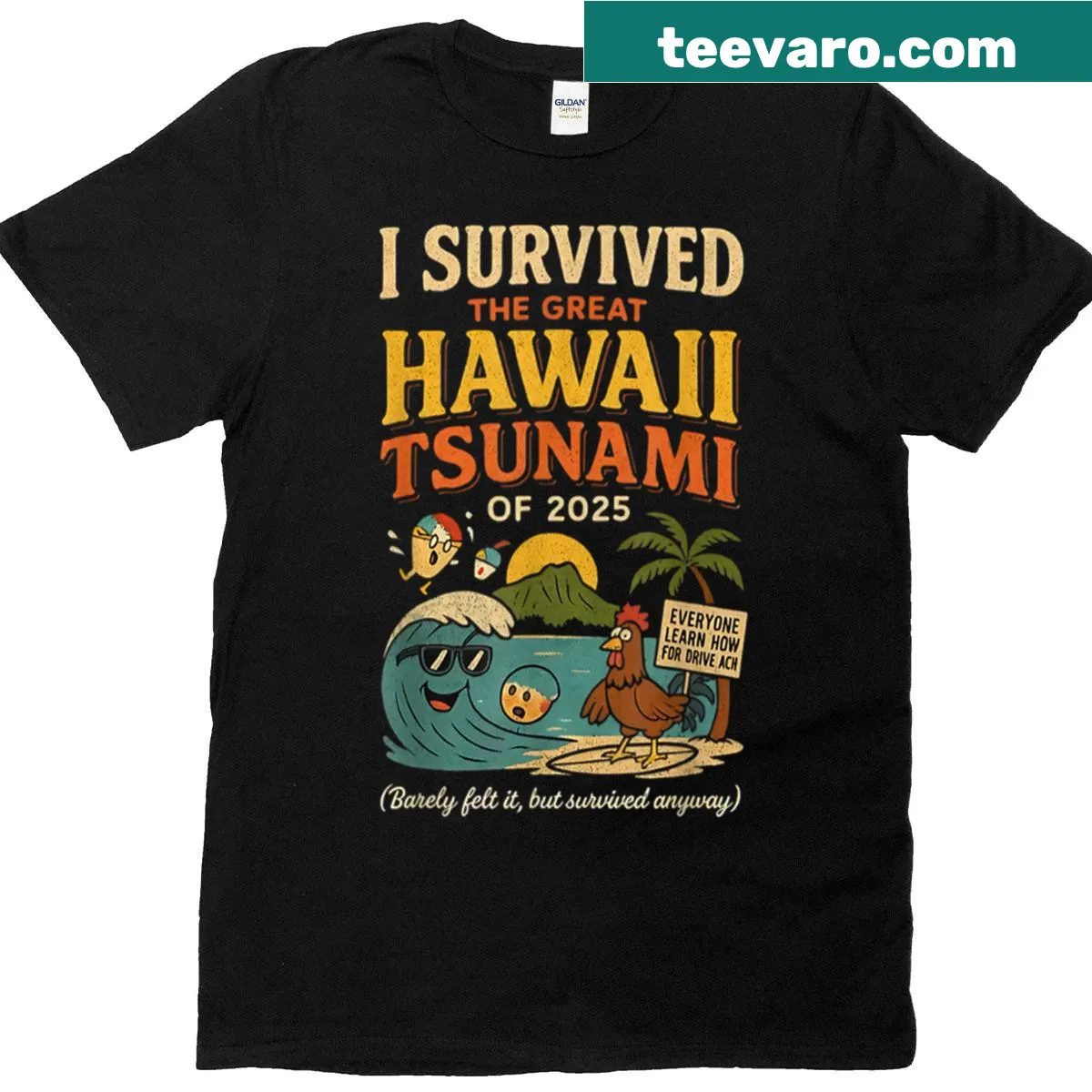Unique t-shirt about surviving the Great Hawaii Tsunami Of 2025. — on a men's t-shirt