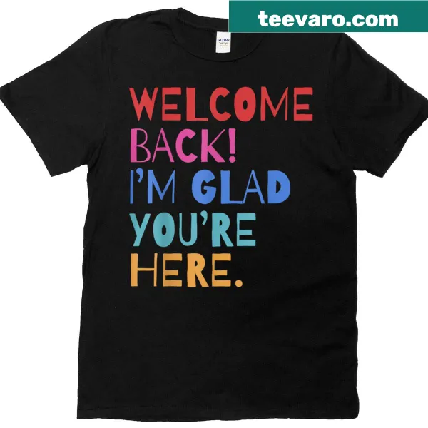 Welcome back teacher T-shirt with friendly text for the classroom