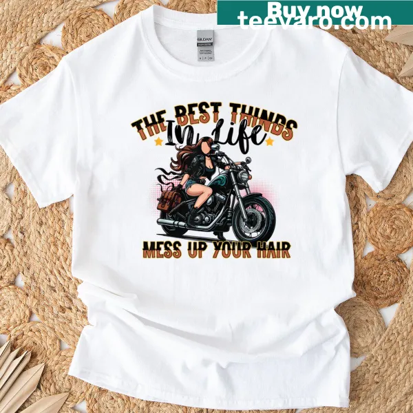 Funny biker girl T-shirt with text about messy hair