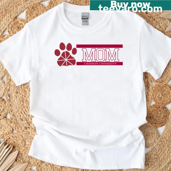 Chapman University Mom T-shirt with supportive text