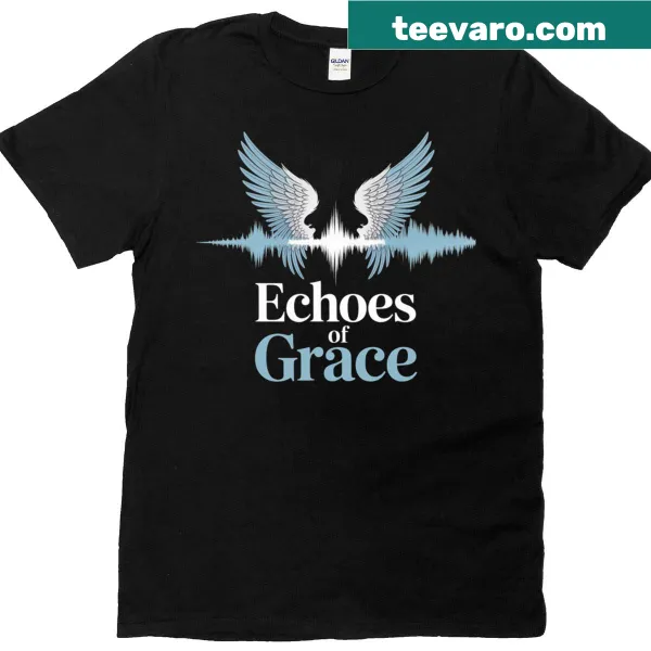 Echoes Of Grace text design on a T-shirt