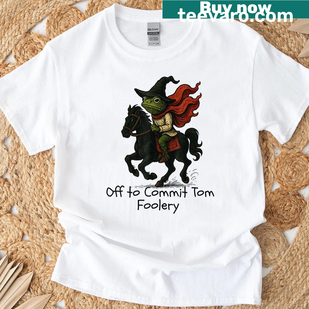 Funny frog design with a sarcastic tom foolery quote — on a men's t-shirt