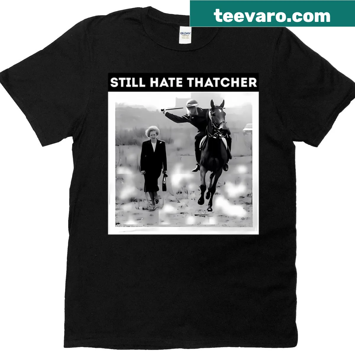 Political t-shirt saying 'Still Hate Thatcher' in bold text — on a men's t-shirt