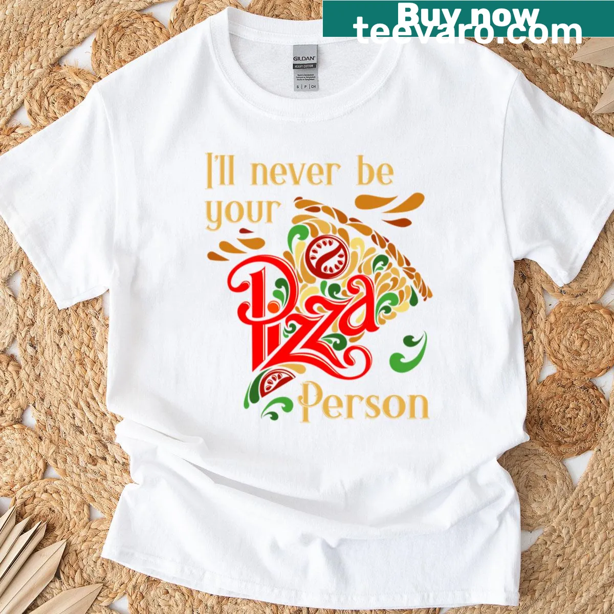 Funny T-shirt with the text 'Ill Never Be Your Pizza Person' — on a men's t-shirt