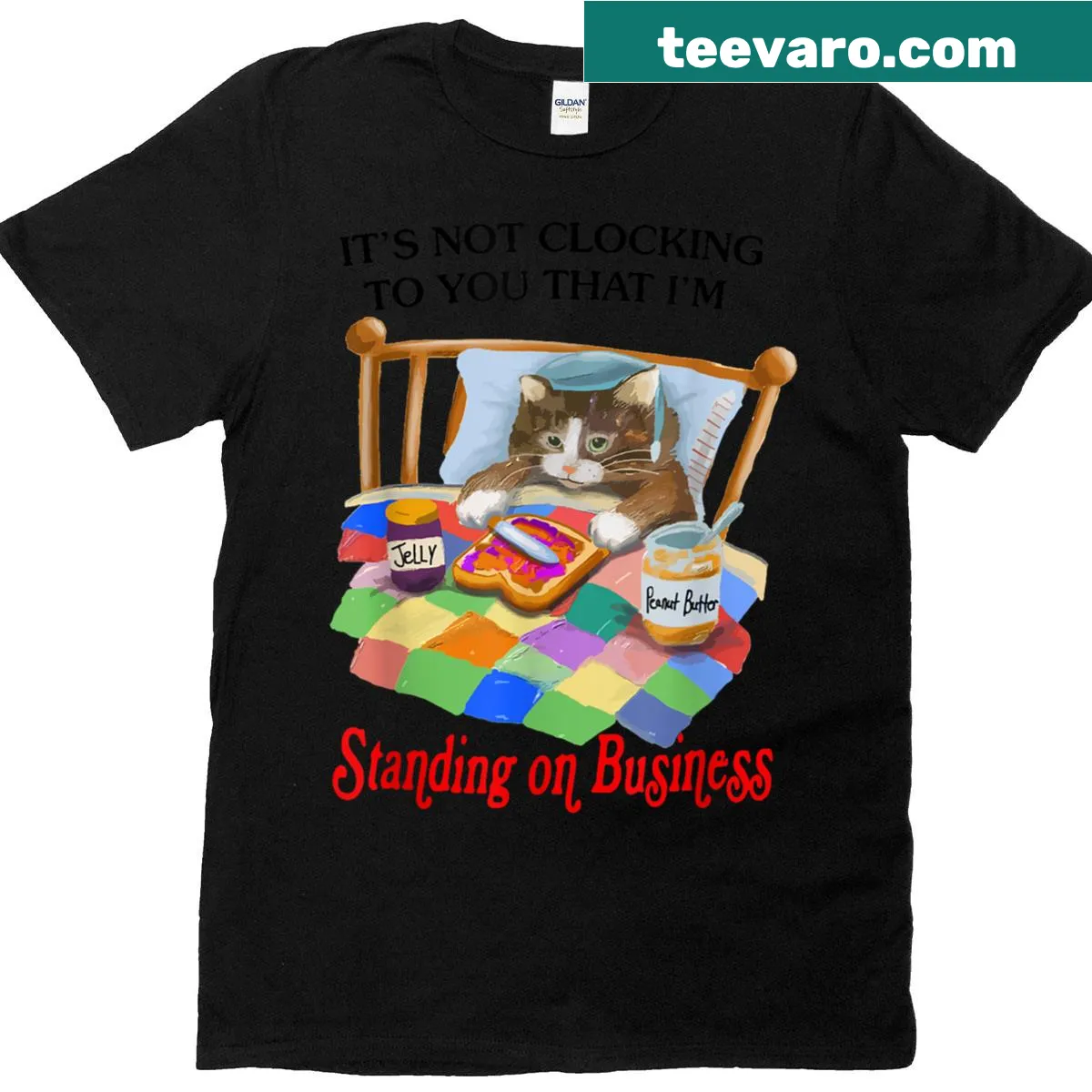 Edgy T-shirt with the phrase Its Not Clocking To You That Im Standing On Business — on a men's t-shirt