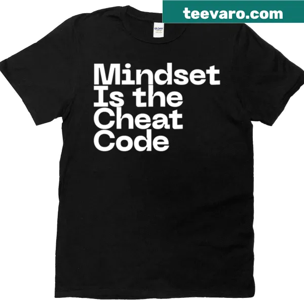 T-shirt featuring the motivational phrase Mindset Is The Cheat Code