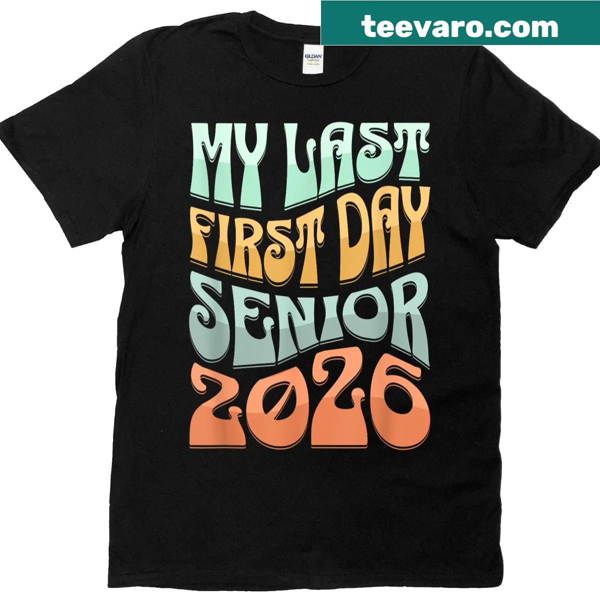 T-shirt for seniors that says 'My Last First Day Senior 2026' — on a men's t-shirt
