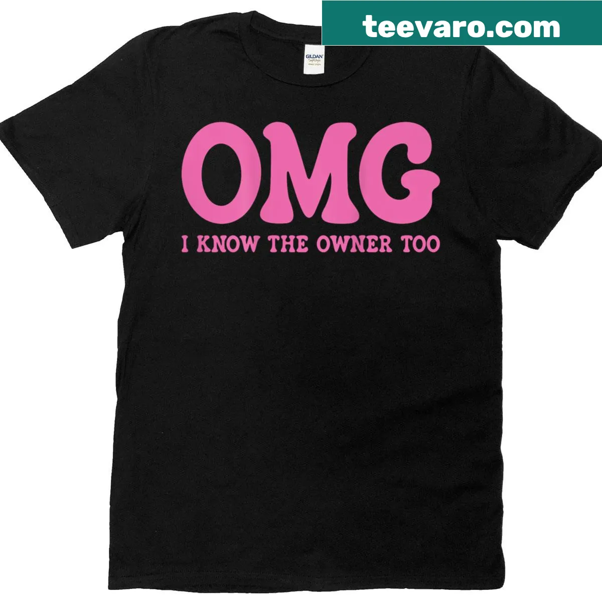 T-shirt with humorous text 'Omg I Know The Owner Too' on the back — on a men's t-shirt