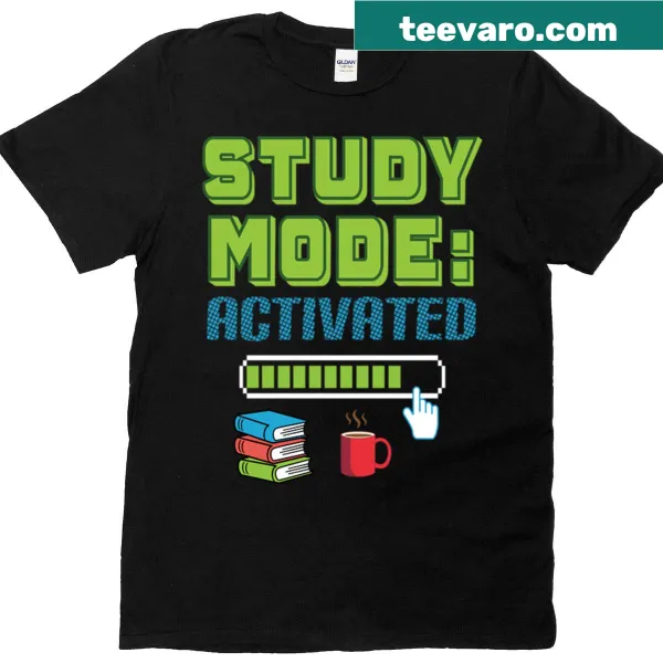 T-shirt with bold text saying Study Mode Activated for learners