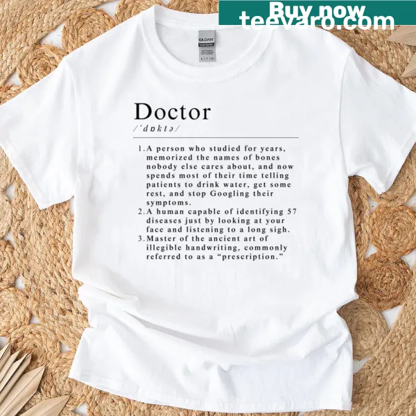 Humorous T-shirt defining a doctor's role