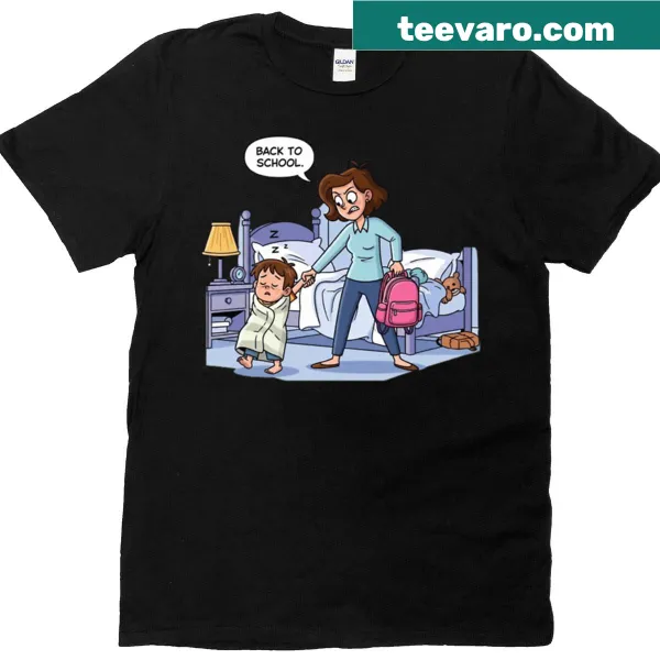 Humorous t-shirt reflecting back-to-school reluctance