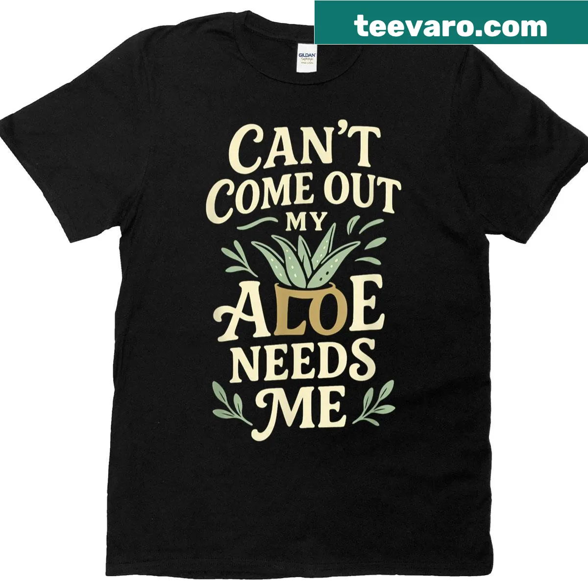 Funny t-shirt with the quote Cant Come Out My Aloe Needs Me — on a men's t-shirt