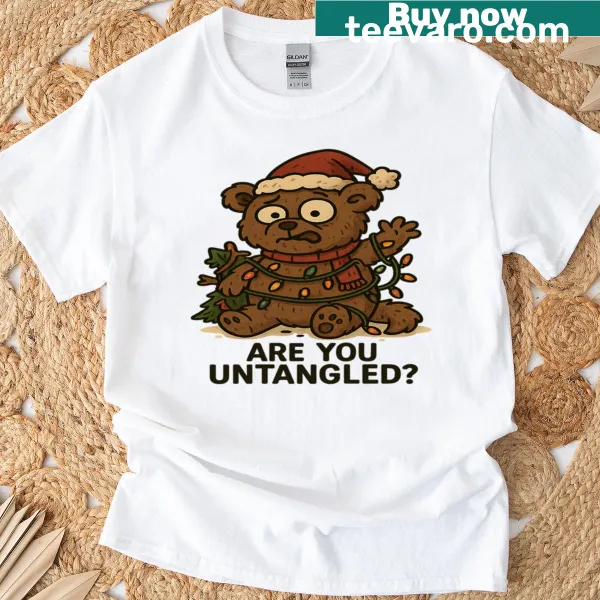 T-shirt featuring a cartoon derpy bear with the text 'Are You Untangled?'