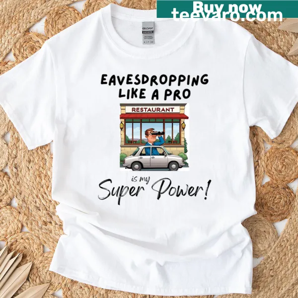 Oversized T-shirt with the phrase Eavesdrop Like You Mean It