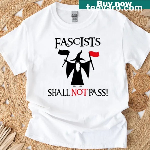 Premium t-shirt with the bold phrase 'Fascists Shall Not Pass' in striking typography