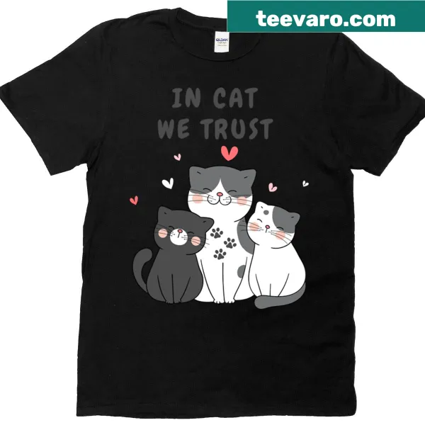 Funny 'In Cat We Trust' graphic T-shirt for cat lovers