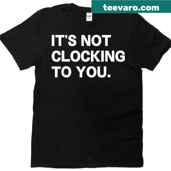 Playful t-shirt with a humorous phrase about time perception.