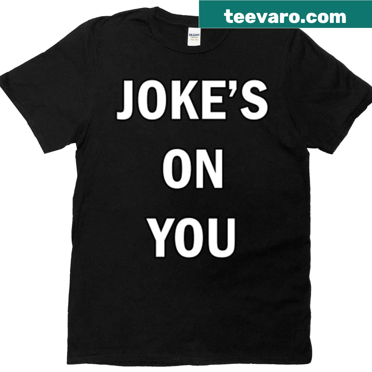 Funny T-shirt with 'Jokes On You' text design — on a men's t-shirt