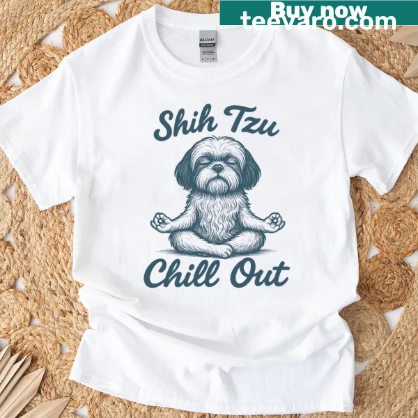 T-shirt featuring a meditating Shih Tzu with chill vibes design