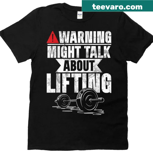 T-shirt with the phrase 'Might Talk About Lifting' in bold typography