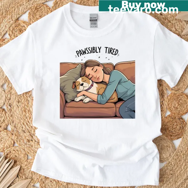 Funny pet lover t-shirt with 'Pawssibly Tired' text design