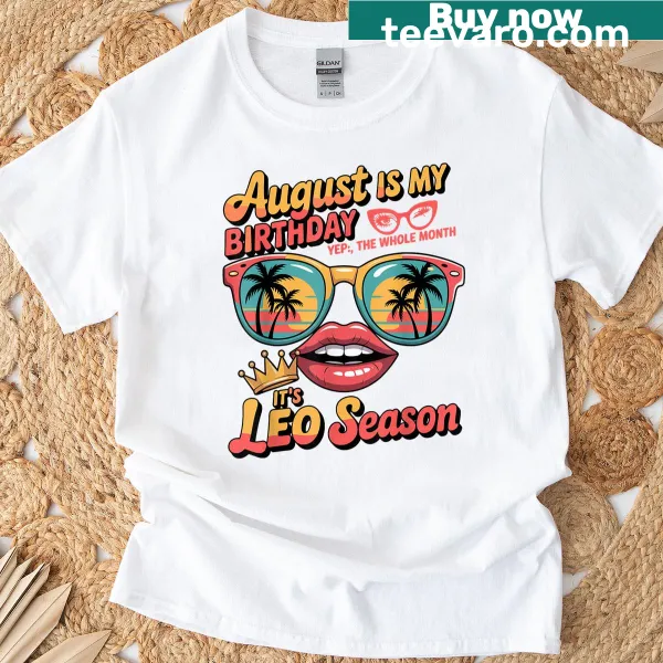 Birthday T-shirt for Leo zodiac with humorous text
