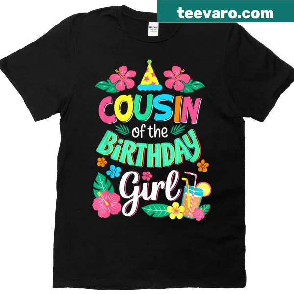 Aloha-themed birthday t-shirt with text about cousin of the birthday girl.