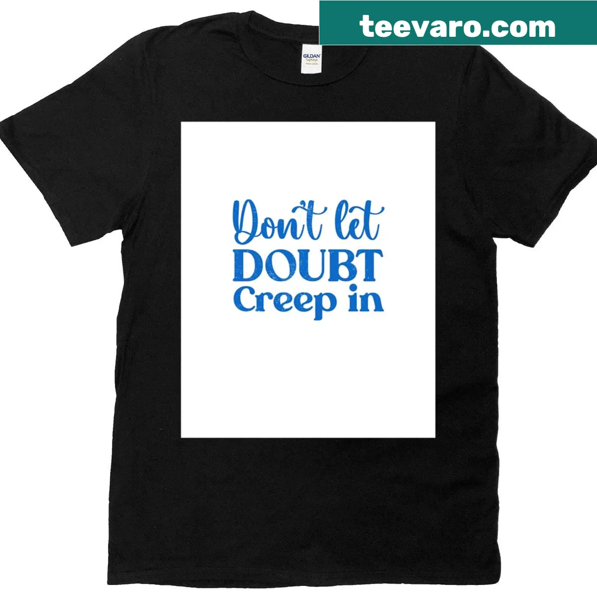 Inspirational T-shirt with retro typography saying 'Don't Let Doubt Creep In' — on a men's t-shirt