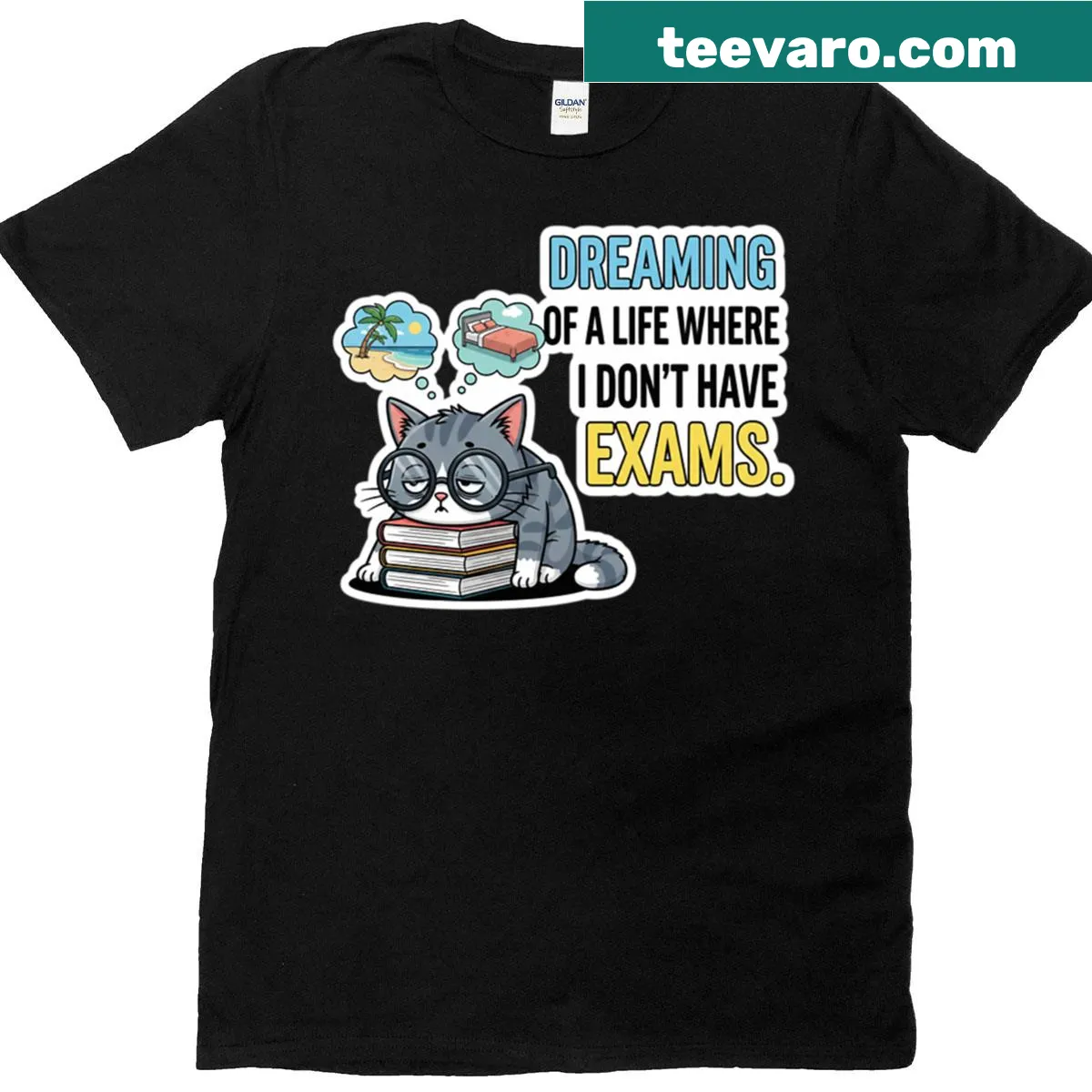 T-shirt with humorous text about dreaming of a life without exams — on a men's t-shirt