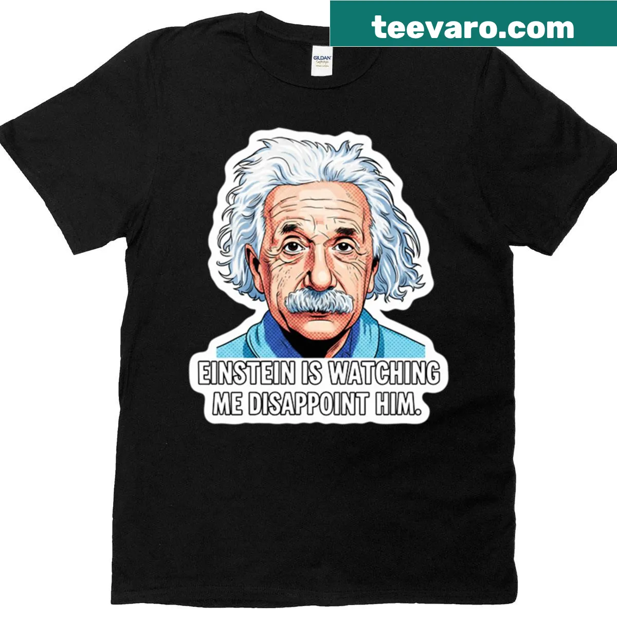 Funny T-shirt with the phrase 'Einstein Is Watching Me Disappoint Him' — on a men's t-shirt