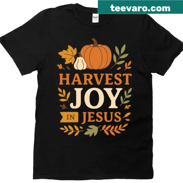 Harvest Joy In Jesus uplifting t-shirt design