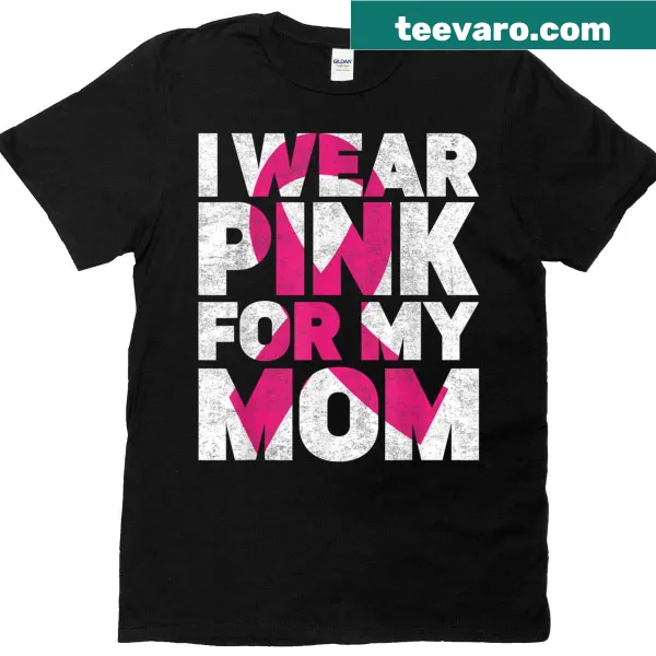Retro grunge t-shirt with the phrase 'I Wear Pink For My Mom'