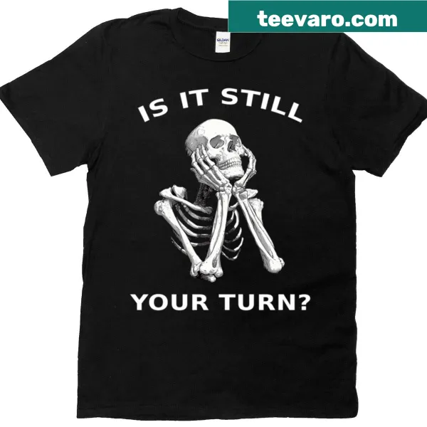 Oversized graphic tee with text 'Is It Still Your Turn?'