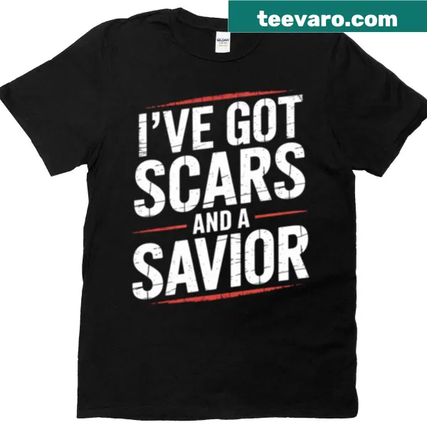Oversized shirt with the phrase Ive Got Scars And A Savior