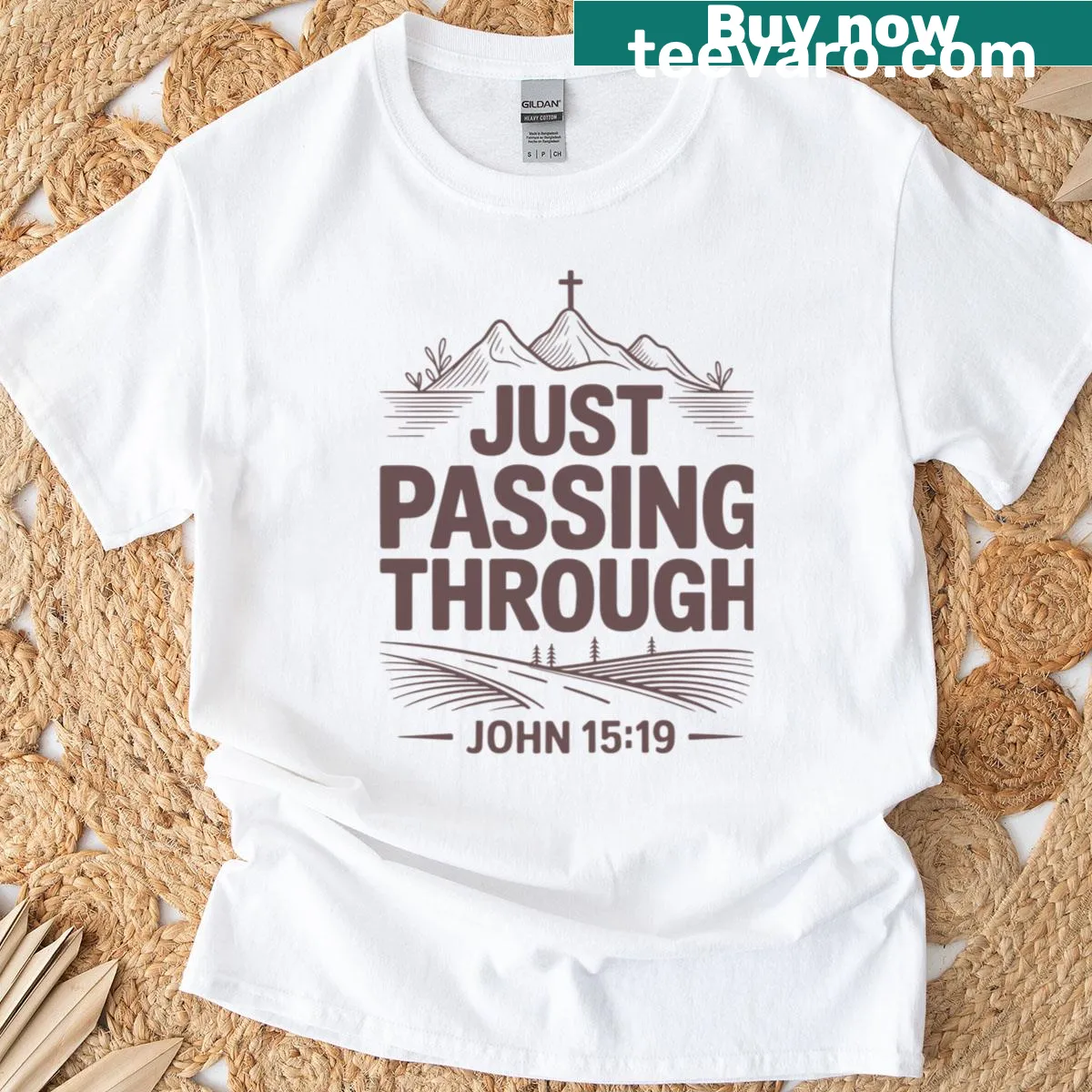 Text design T-shirt with 'Just Passing Through Not Of This World' from John 15:19 — on a men's t-shirt