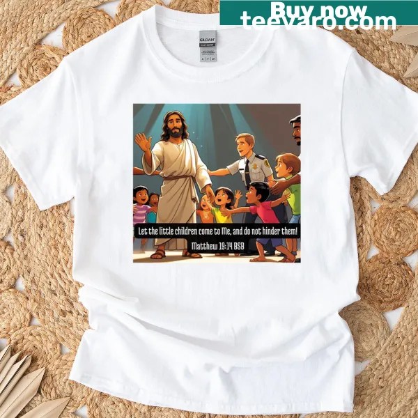 T-shirt with the phrase 'Let The Children Come To Me' in stylish typography.