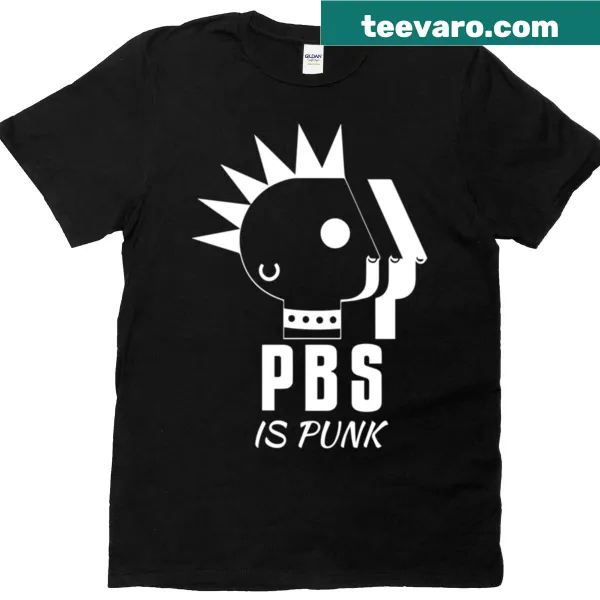Retro PBS Is Punk T-shirt with bold typography for activism