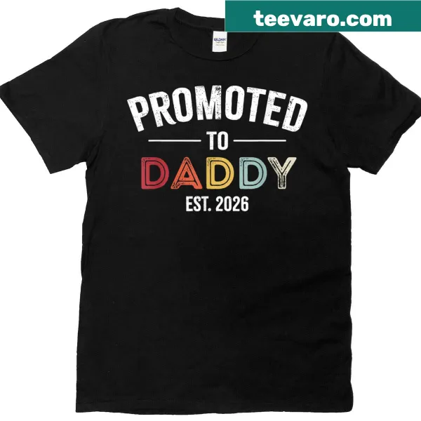 Retro-style T-shirt stating 'Promoted To Daddy 2026'