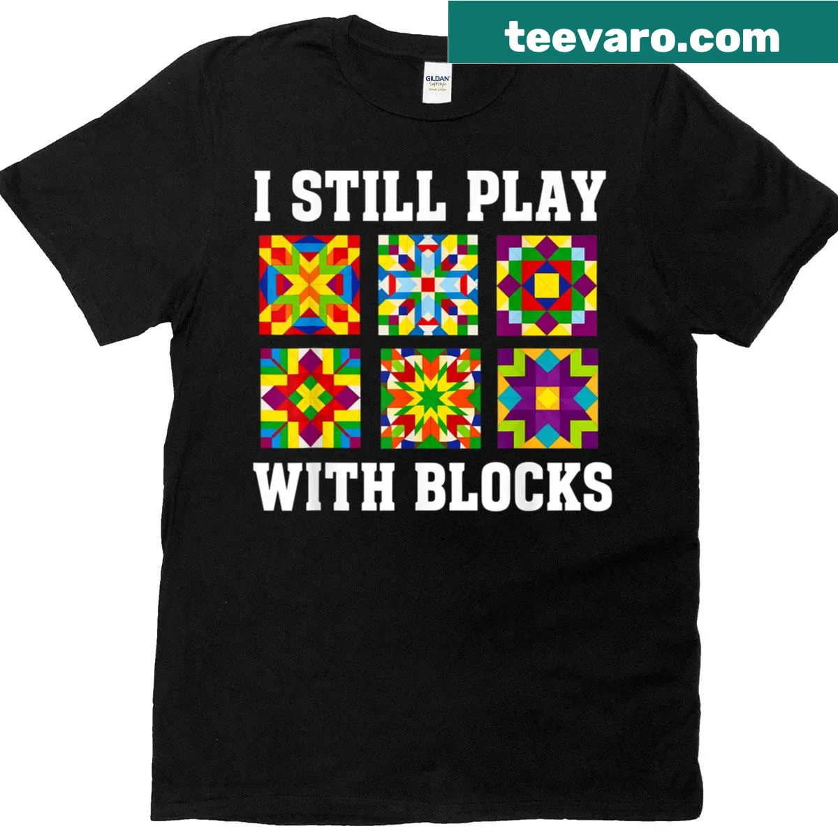 Funny quilting t-shirt with 'I Still Play With Blocks' text — on a men's t-shirt