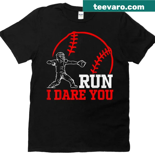 Funny baseball t-shirt with 'Run I Dare You' message and catcher illustration