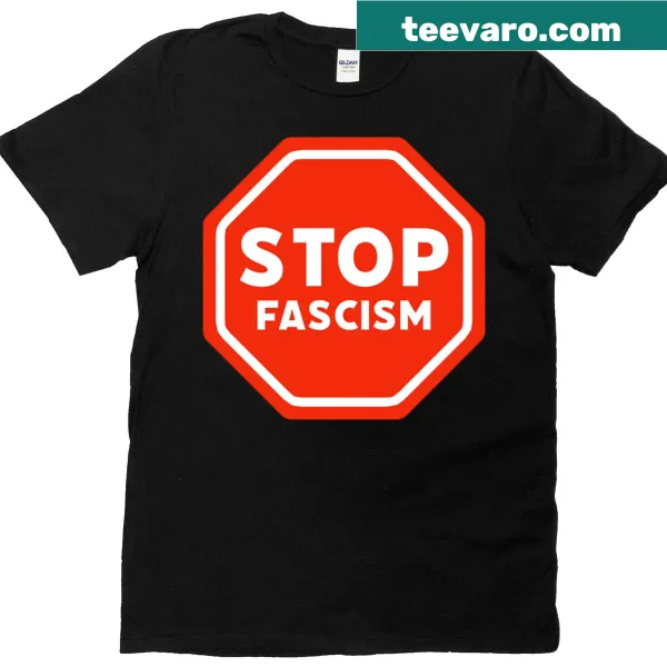 T-shirt with a bold message to stop fascism