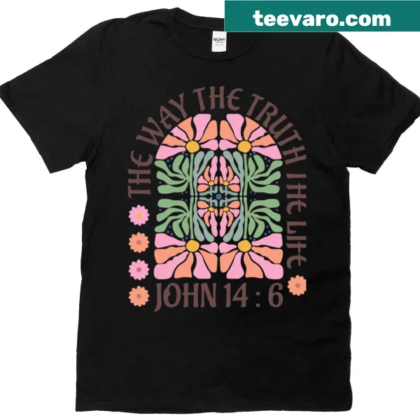 T-shirt displaying the phrase 'The Way The Truth And The Life' from John 14:6