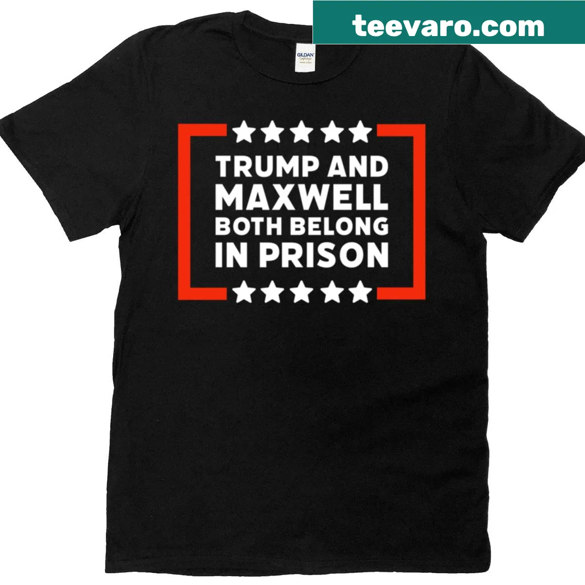 T-shirt featuring text 'Trump And Maxwell Both Belong In Prison' in bold typography — on a men's t-shirt