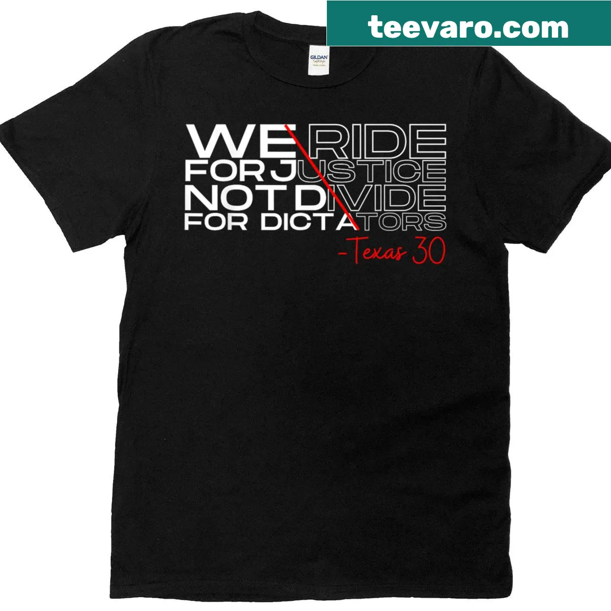 Typography T-shirt with the phrase We Ride For Justice Not Divide For Dictators — on a men's t-shirt