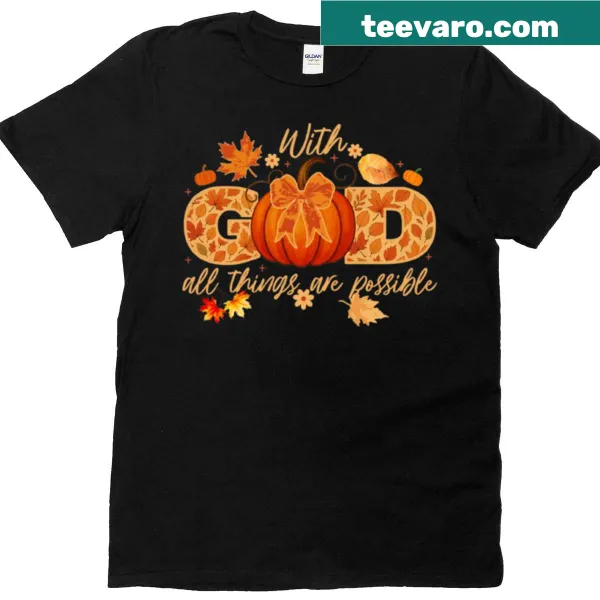 Inspirational Christian text t-shirt with 'With God All Things Are Possible'